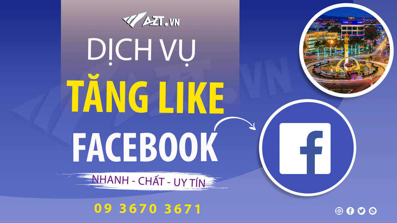 dịch vụ tăng like facebook tại bmt daklak